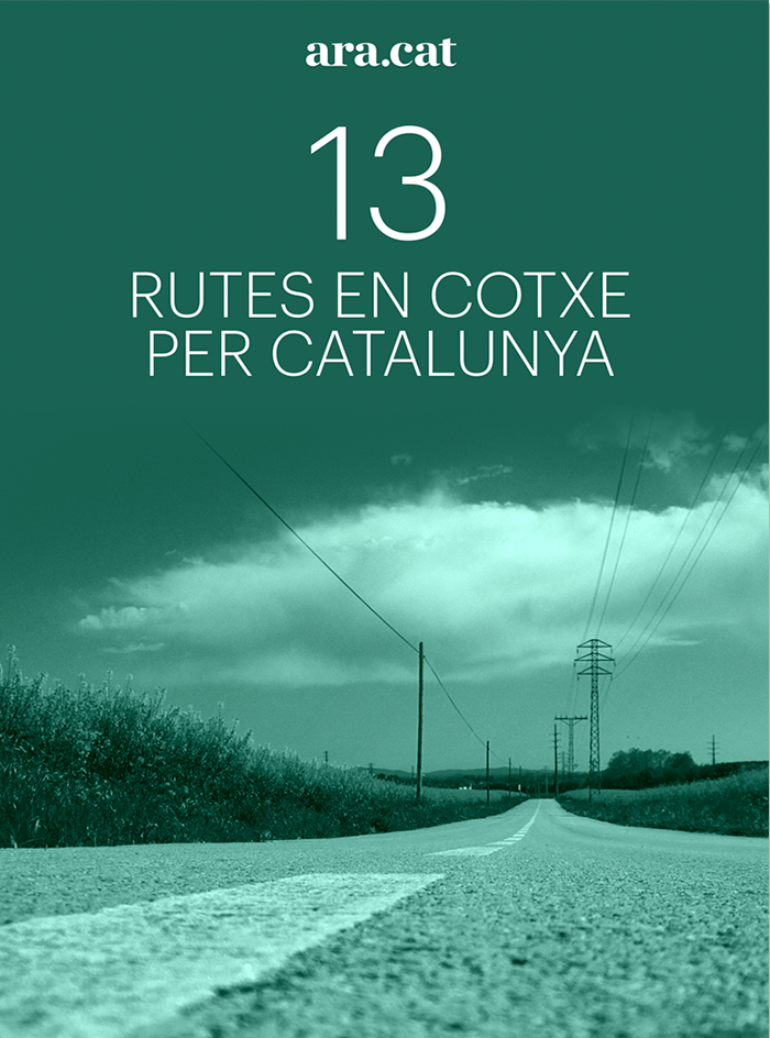 13 rutes en cotxe per Catalunya